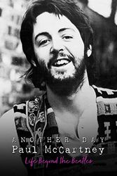 Cover Art for 9781915343086, Another Day - Paul McCartney: Life Beyond the Beatles by Pete Chrisp