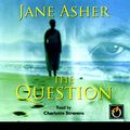 Cover Art for B00NPBQ938, The Question by Jane Asher