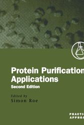 Cover Art for 9780199636716, Protein Purification Applications: A Practical Approach (Practical Approach Series) by edited by Simon Roe
