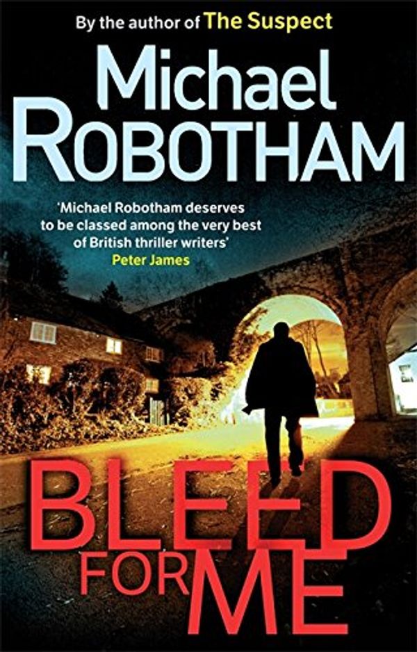 Cover Art for 9780751541090, Bleed for Me by Michael Robotham