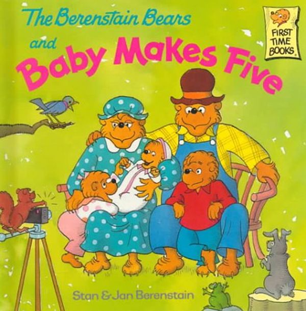 Cover Art for 9780679989608, The Berenstain Bears and Baby Make Five (First Time Books) by Stan Berenstain, Jan Berenstain