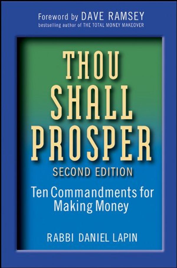 Cover Art for 9780470541708, Thou Shall Prosper: Ten Commandments for Making Money by Rabbi Daniel Lapin