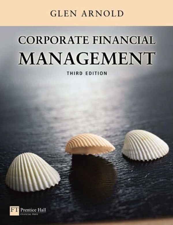 Cover Art for 9780273687269, Corporate Financial Management by Glen Arnold