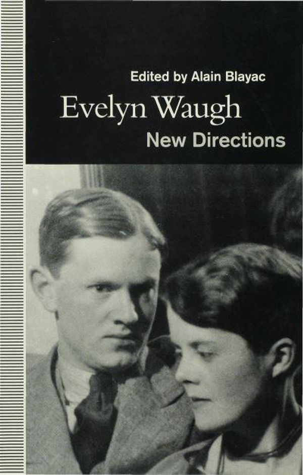 Cover Art for 9780333538395, Evelyn Waugh - New Directions by Alain Blayac