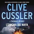 Cover Art for B06XKWZM8F, L'enigma dei Maya: Fargo Adventures (Italian Edition) by Cussler, Clive, Perry, Thomas