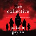 Cover Art for 9780063000940, The Collective by Alison Gaylin