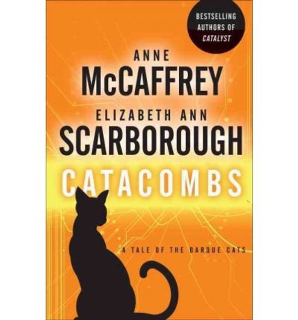 Cover Art for B01DHNG8MA, By Anne McCaffrey ; Elizabeth Ann Scarborough ( Author ) [ Catacombs: A Tale of the Barque Cats Tale of Barque Cats By Jan-2012 Paperback by Anne McCaffrey ; Elizabeth Ann Scarborough