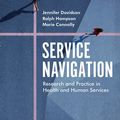 Cover Art for 9781352009569, Service Navigation: Research and Practice in Health and Human Services by Jennifer Davidson, Marie Connolly, Ralph Hampson