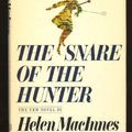 Cover Art for 9780151831807, The Snare of the Hunter by Helen MacInnes