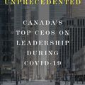 Cover Art for 9780771002137, Unprecedented: Canada's Top CEOs on Leadership During Covid-19 by Steve Mayer