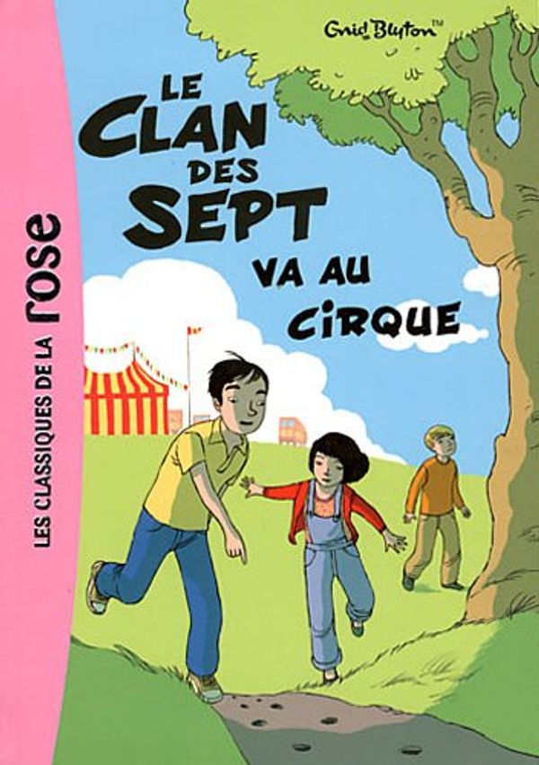 Cover Art for 9782012025059, Le Clan des Sept Va au Cirque by Enid Blyton