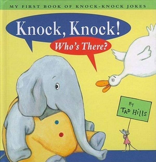Cover Art for 9780689834134, Knock, Knock! by Tad Hills