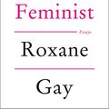 Cover Art for B00G2AGV14, Bad Feminist: Essays by Roxane Gay