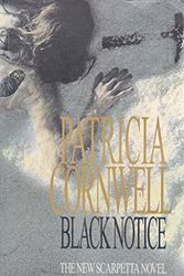 Cover Art for B006VAEF7W, Black Notice by Patricia Cornwell