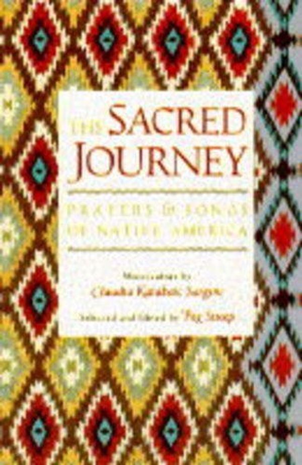 Cover Art for 9780821221600, The Sacred Journey: Prayers & Songs of Native America by Streep, Peg