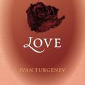 Cover Art for 9781619492028, First Love by Ivan Turgenev