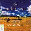 Cover Art for B002SQ7VYW, The Waddi Tree by Kerry McGinnis