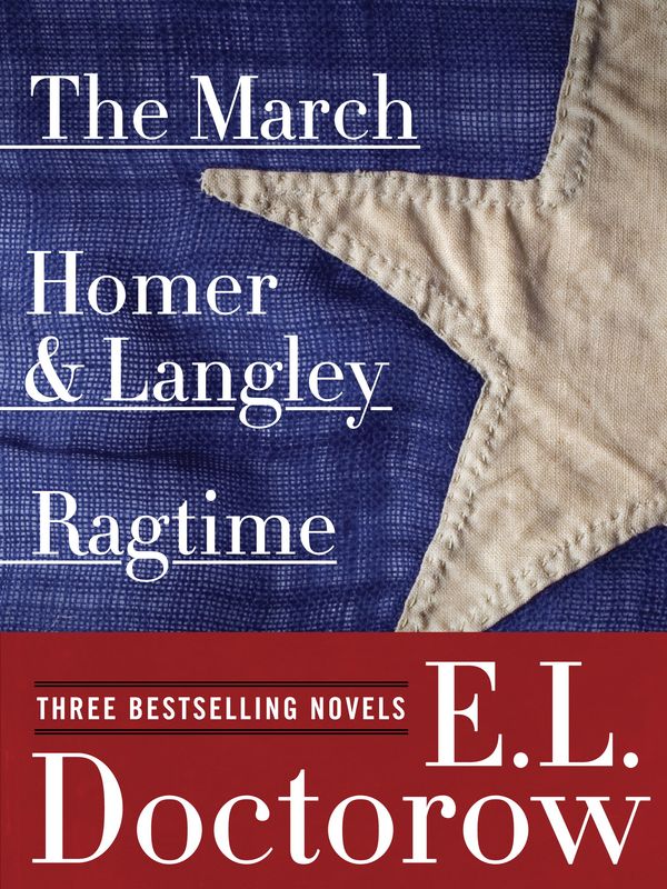 Cover Art for 9780812985757, Ragtime, The March, and Homer & Langley: Three Bestselling Novels by Unknown