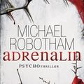 Cover Art for 9783442476718, Adrenalin by Michael Robotham