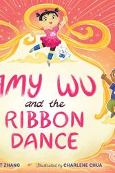 Cover Art for 9781665916721, Amy Wu and the Ribbon Dance by Zhang, Kat