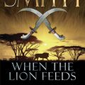 Cover Art for 9780330505765, When the Lion Feeds by Wilbur Smith