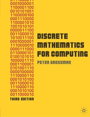 Cover Art for 9780230216112, Discrete Mathematics for Computing by Peter Grossman