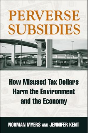Cover Art for 9781559638340, Perverse Subsidies by Norman Myers