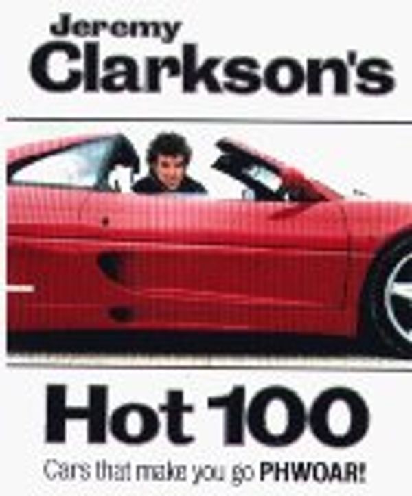 Cover Art for 9780753502396, Clarkson's Hot 100 by Jeremy Clarkson