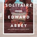 Cover Art for 8601419941315, Desert Solitaire by Edward Abbey