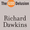 Cover Art for 8601405831729, The God Delusion by Richard Dawkins