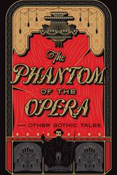 Cover Art for 9781435167131, The Phantom of the Opera and Other Gothic Tales(Barnes & Noble Collectible Editions) by .., Various Authors