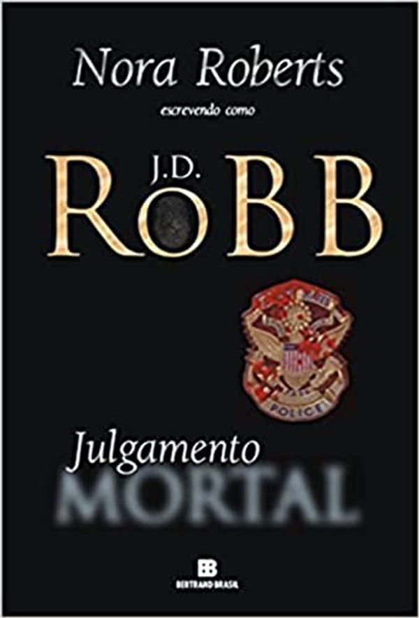 Cover Art for 9788528613735, Julgamento Mortal - Série Mortal. Volume 11 by J. D. Robb