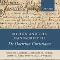Cover Art for 9780191537912, Milton and the Manuscript of De Doctrina Christiana by Gordon Campbell