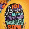 Cover Art for 9781416623106, 101 Strategies to Make Academic Vocabulary Stick by Marilee Sprenger