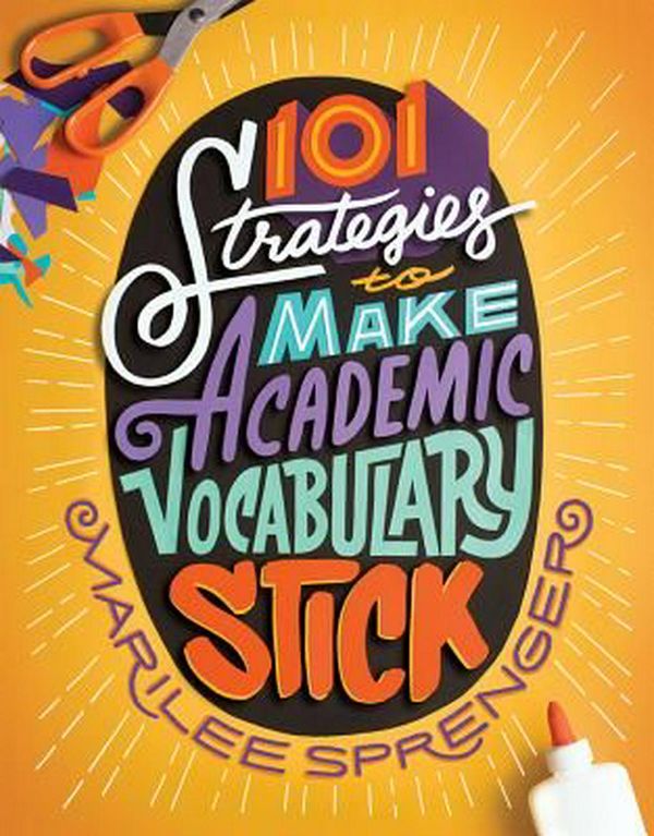 Cover Art for 9781416623106, 101 Strategies to Make Academic Vocabulary Stick by Marilee Sprenger