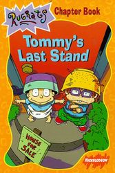 Cover Art for 9780671773625, "Rugrats": Tommy's Last Stand by Nancy E. Krulik