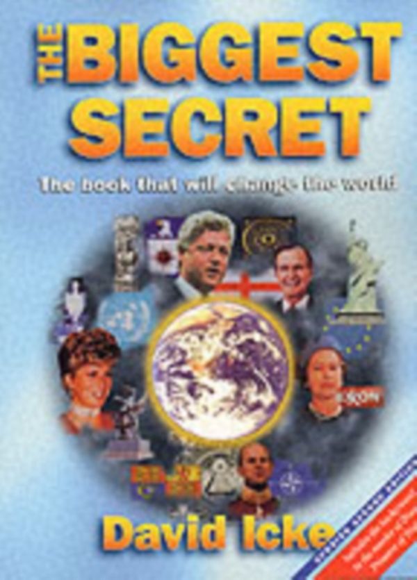 Cover Art for 9780952614760, The Biggest Secret: The Book That Will Change the World by David Icke