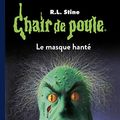 Cover Art for 9782747059411, Le masque hante by Robert L. Stine