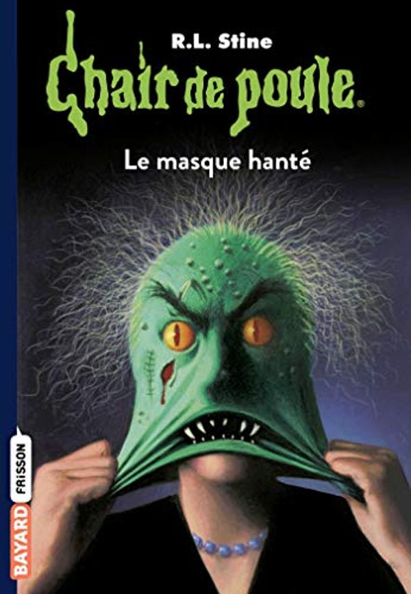 Cover Art for 9782747059411, Le masque hante by Robert L. Stine