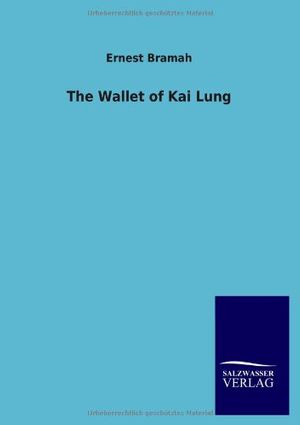 Cover Art for 9783846018514, The Wallet of Kai Lung by Ernest Bramah