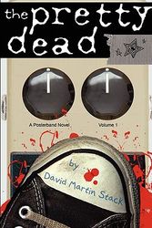 Cover Art for 9780983223474, The Pretty Dead by David Martin Stack