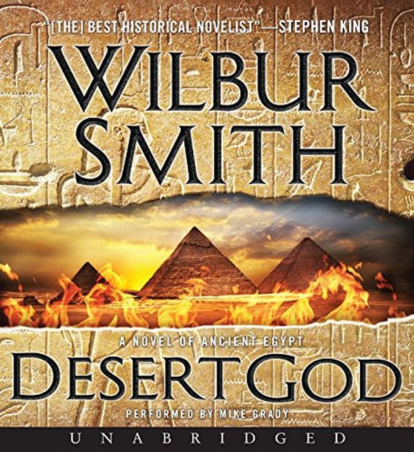 Cover Art for 9780062350916, Desert God CD: A Novel of Ancient Egypt (Ancient Egyptian) by Wilbur Smith