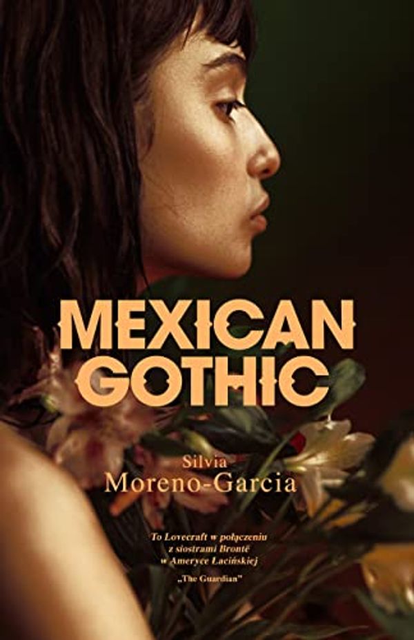 Cover Art for 9788367014243, Mexican Gothic by Silvia Moreno-Garcia