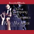 Cover Art for 9781664506855, In the Company of Vampires (The Dark Ones Series) by Katie MacAlister