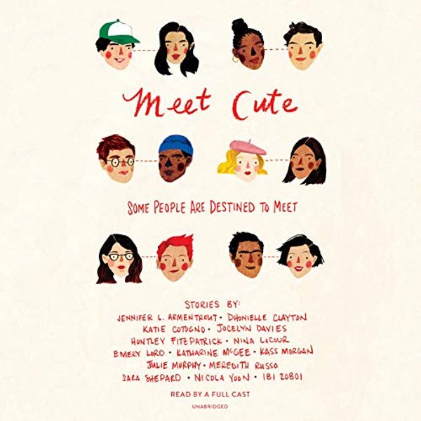 Cover Art for B075DKJ9HB, Meet Cute: Some People Are Destined to Meet by Jennifer L. Armentrout, Sara Shepard, Nicola Yoon, Ibi Zoboi, Katie Cotugno, Nina LaCour, Katharine McGee, Emery Lord, Various