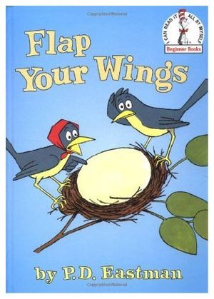Cover Art for 9780394876559, Flap Your Wings by P. D. Eastman