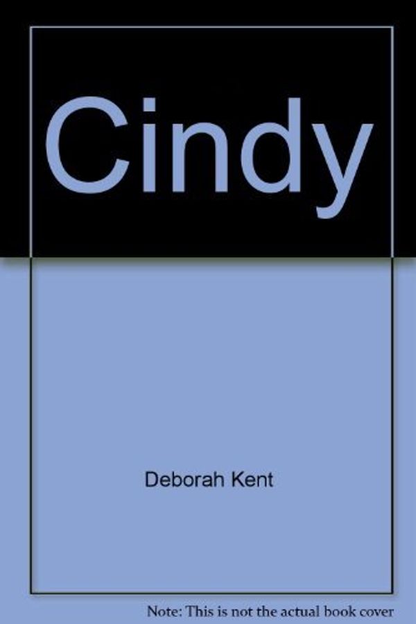 Cover Art for 9780590319294, Cindy by Kent, Deborah