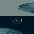 Cover Art for 9781861899781, Trout by James Owen