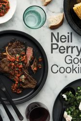 Cover Art for 9781743368916, Neil Perry's Good Cooking by Neil Perry