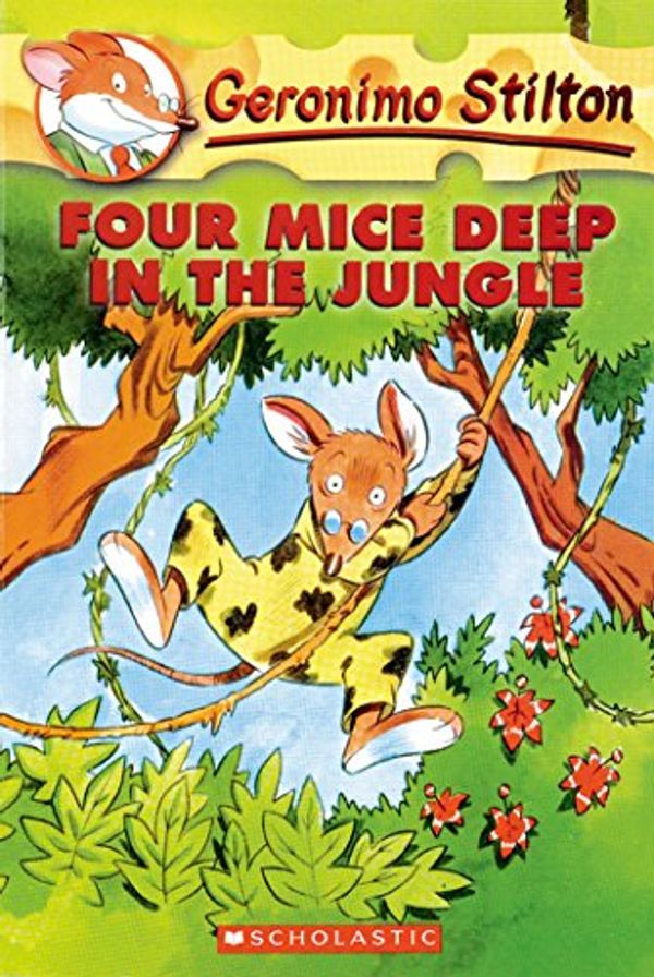 Cover Art for B00S7GP7L6, Four Mice Deep in the Jungle (Geronimo Stilton Book 5) by Geronimo Stilton